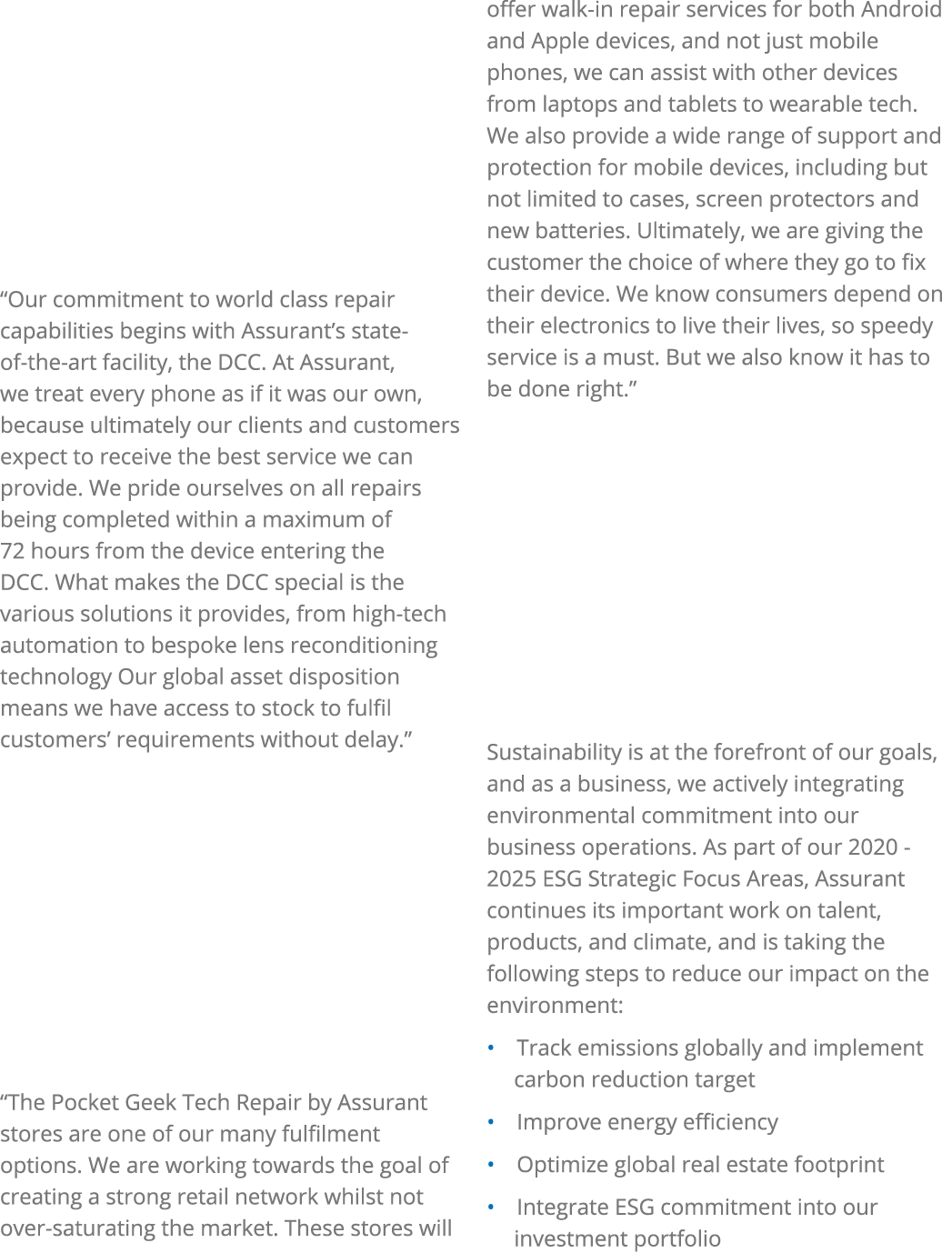 “Our commitment to world class repair capabilities begins with Assurant’s state-of-the-art facility, the DCC. At Assu...
