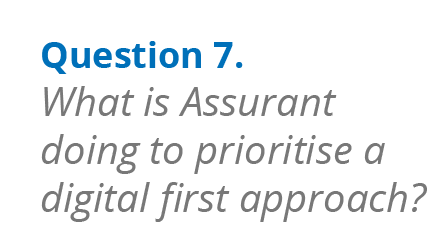 Question 7. What is Assurant doing to prioritise a digital first approach?